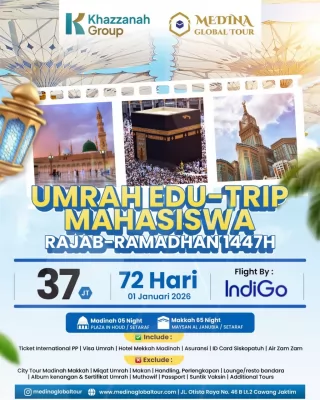 Biaya Paket Umrah Edu-Trip Mahasiswa 72 Hari Rajab–Ramadhan 1447H Khazzanah Group Berangkat 1 Januari 2026 Harga 37 Juta